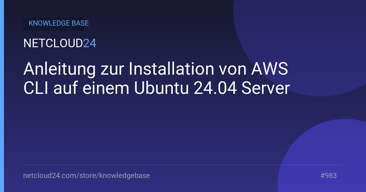 Anleitung zur Installation von AWS CLI auf einem Ubuntu 24.04 Server