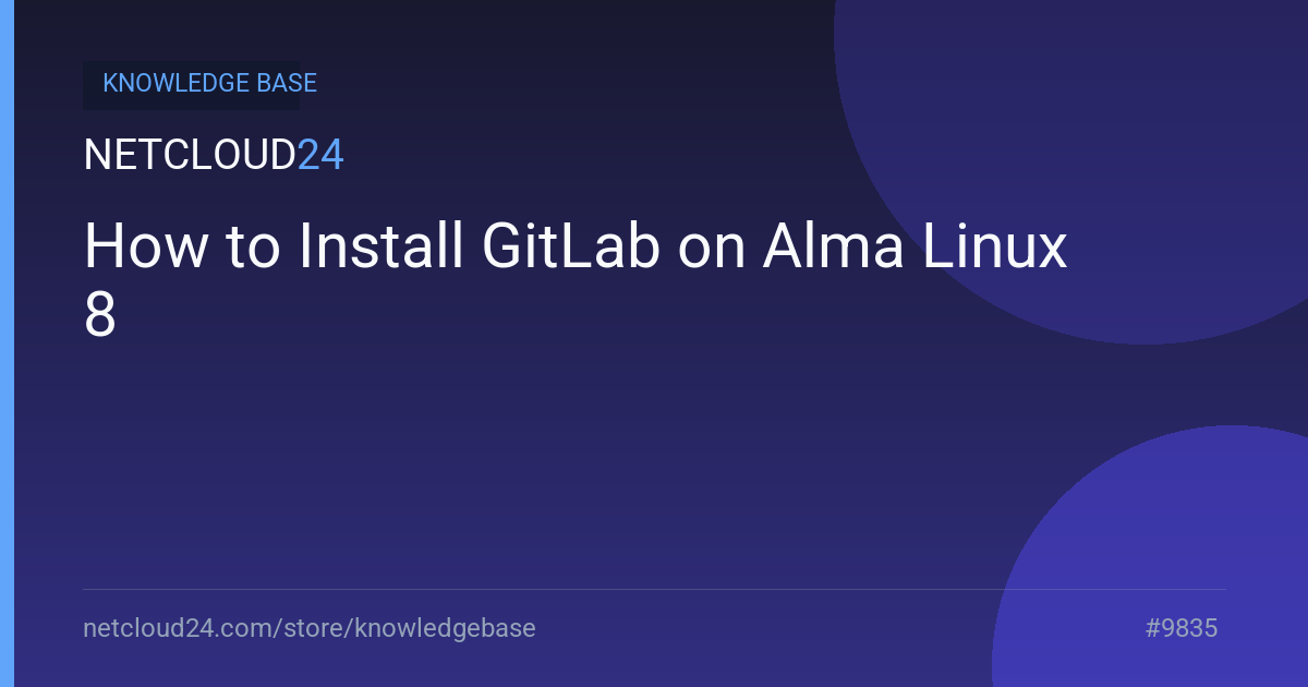 How to Install GitLab on Alma Linux 8