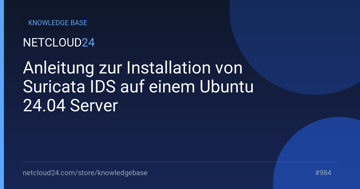 Anleitung zur Installation von Suricata IDS auf einem Ubuntu 24.04 Server
