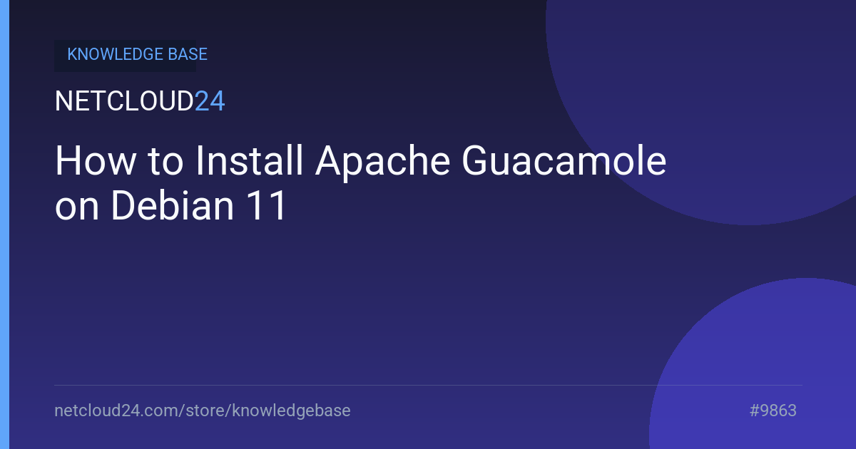 How to Install Apache Guacamole on Debian 11