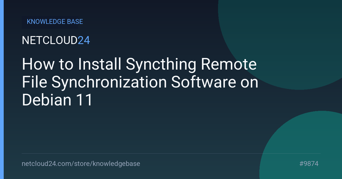 How to Install Syncthing Remote File Synchronization Software on Debian 11