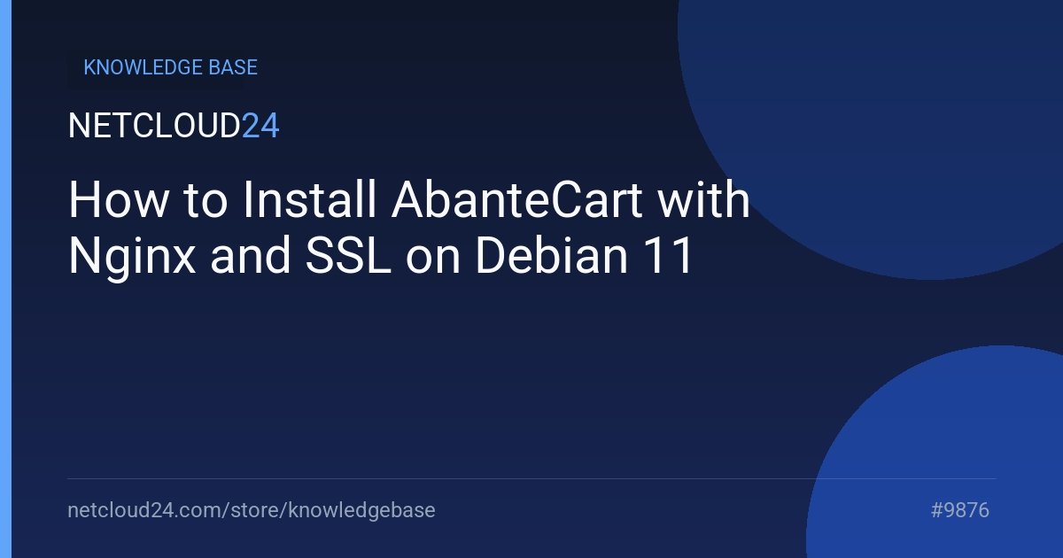 How to Install AbanteCart with Nginx and SSL on Debian 11