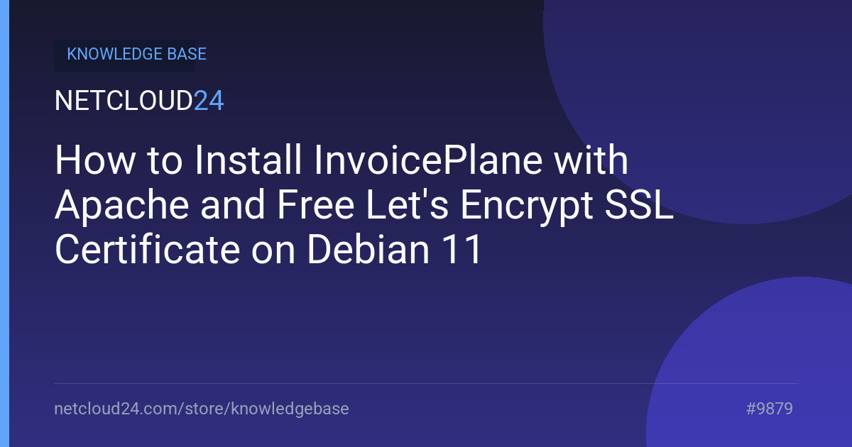 How to Install InvoicePlane with Apache and Free Let's Encrypt SSL Certificate on Debian 11