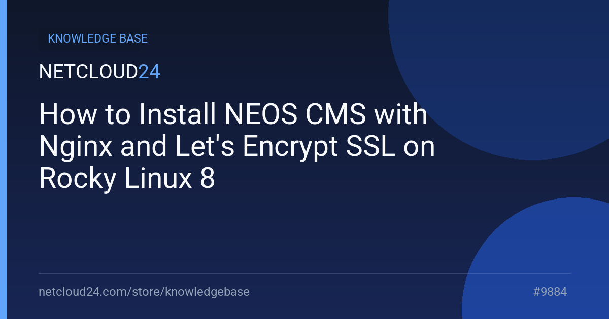 How to Install NEOS CMS with Nginx and Let's Encrypt SSL on Rocky Linux 8