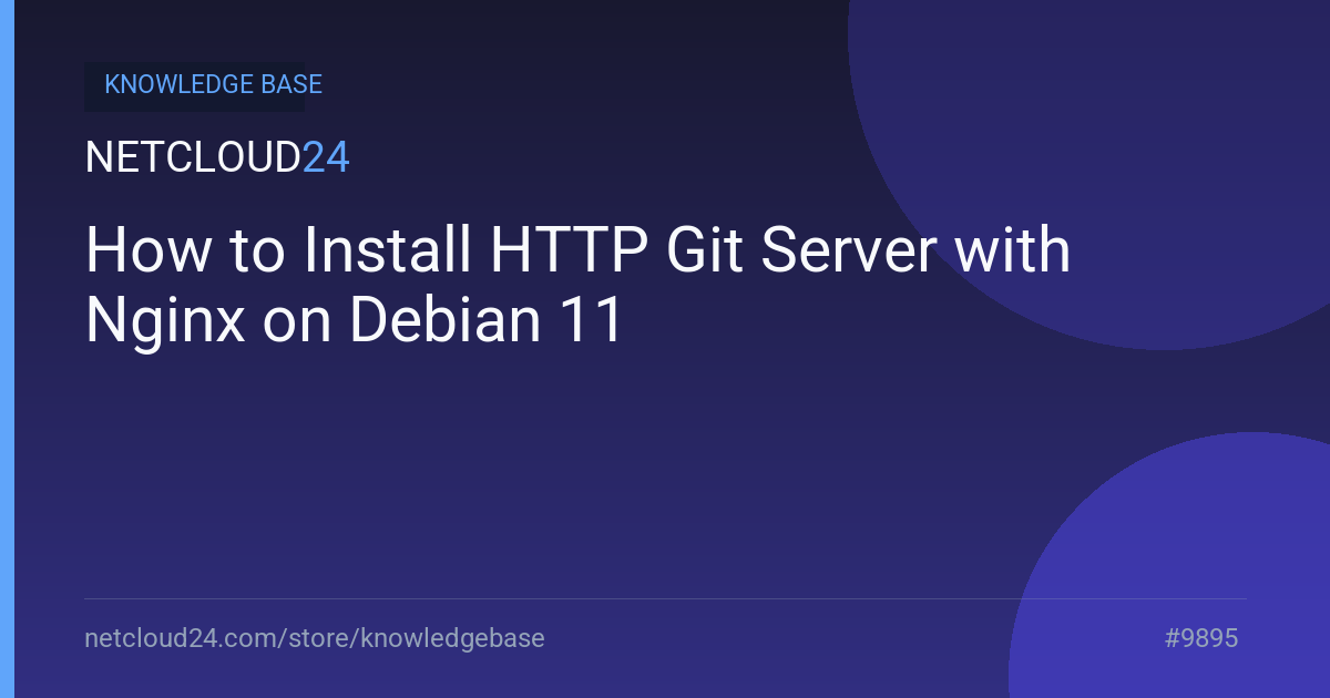 How to Install HTTP Git Server with Nginx on Debian 11