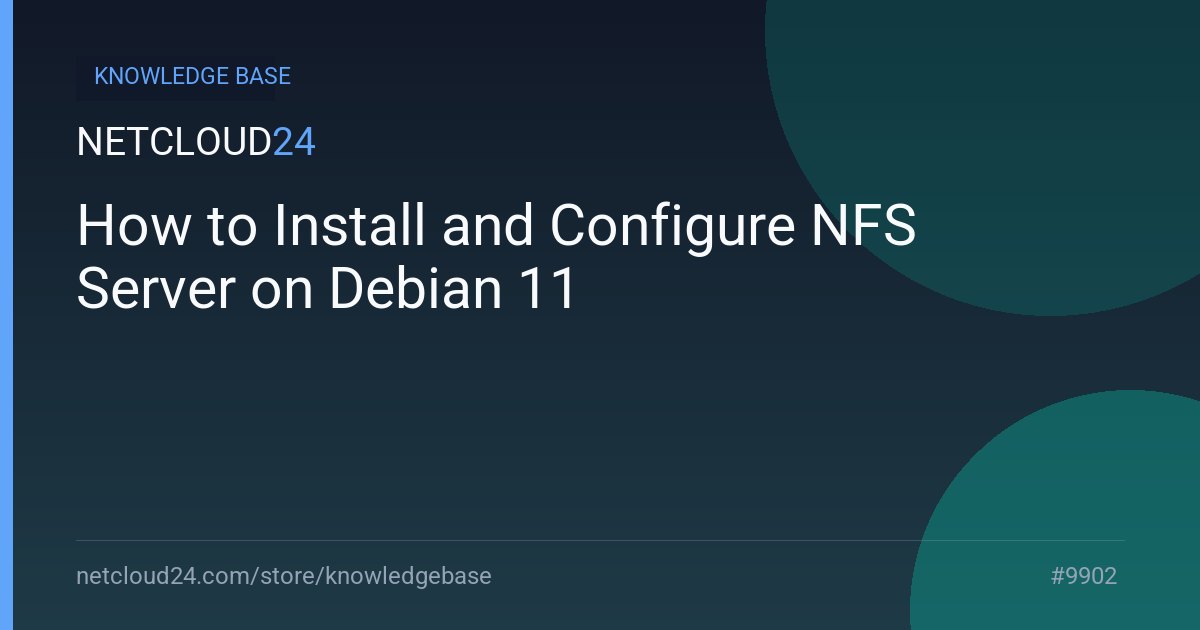 How to Install and Configure NFS Server on Debian 11