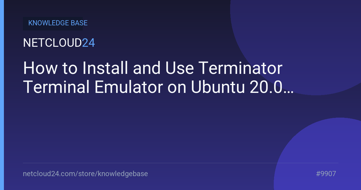 How to Install and Use Terminator Terminal Emulator on Ubuntu 20.04