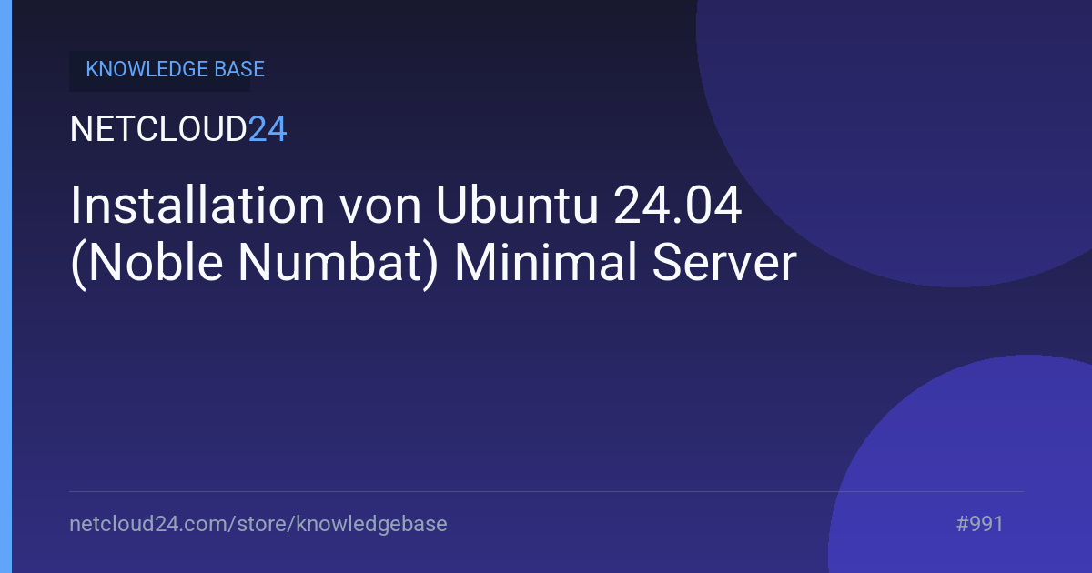Installation von Ubuntu 24.04 (Noble Numbat) Minimal Server