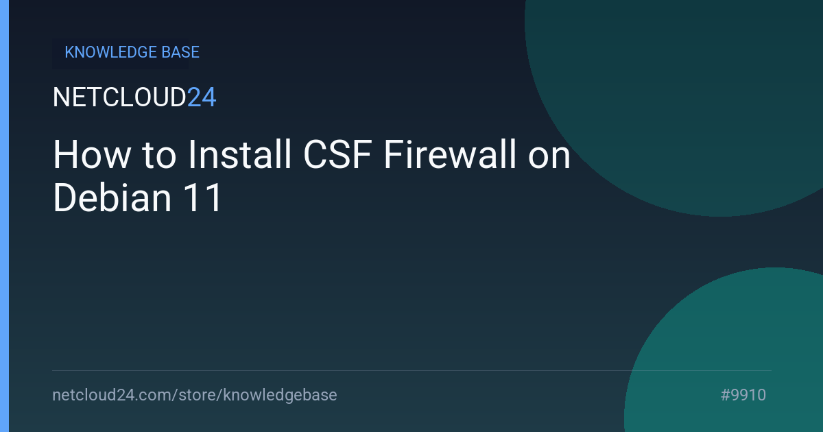 How to Install CSF Firewall on Debian 11
