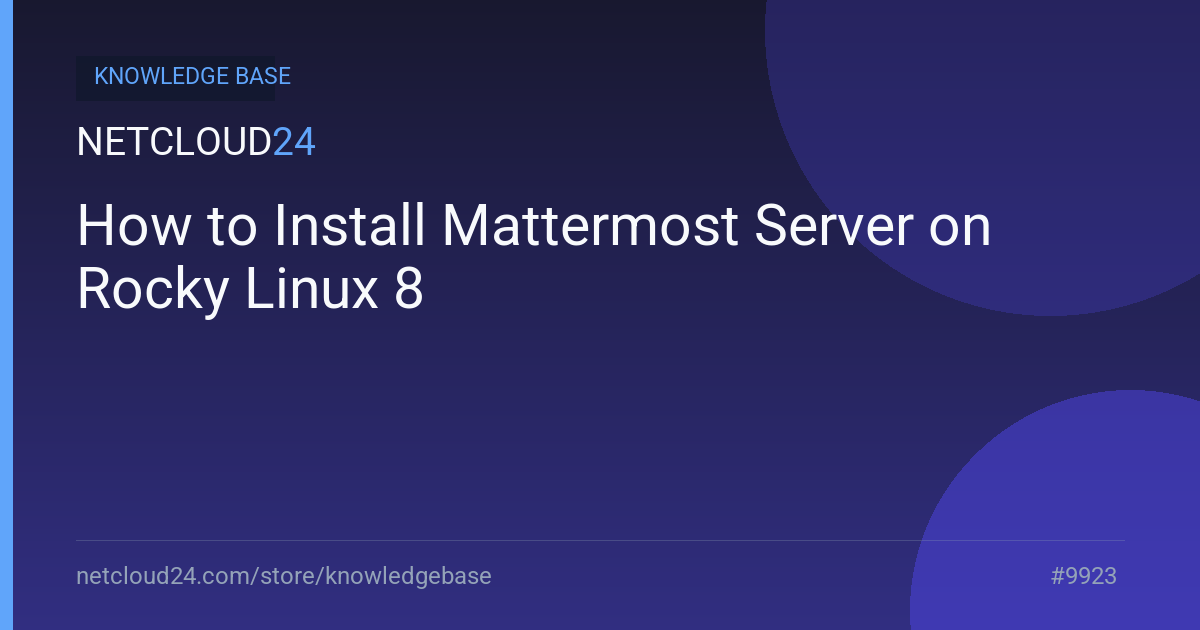 How to Install Mattermost Server on Rocky Linux 8