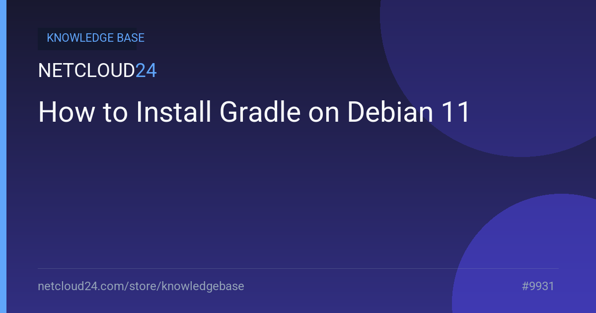 How to Install Gradle on Debian 11