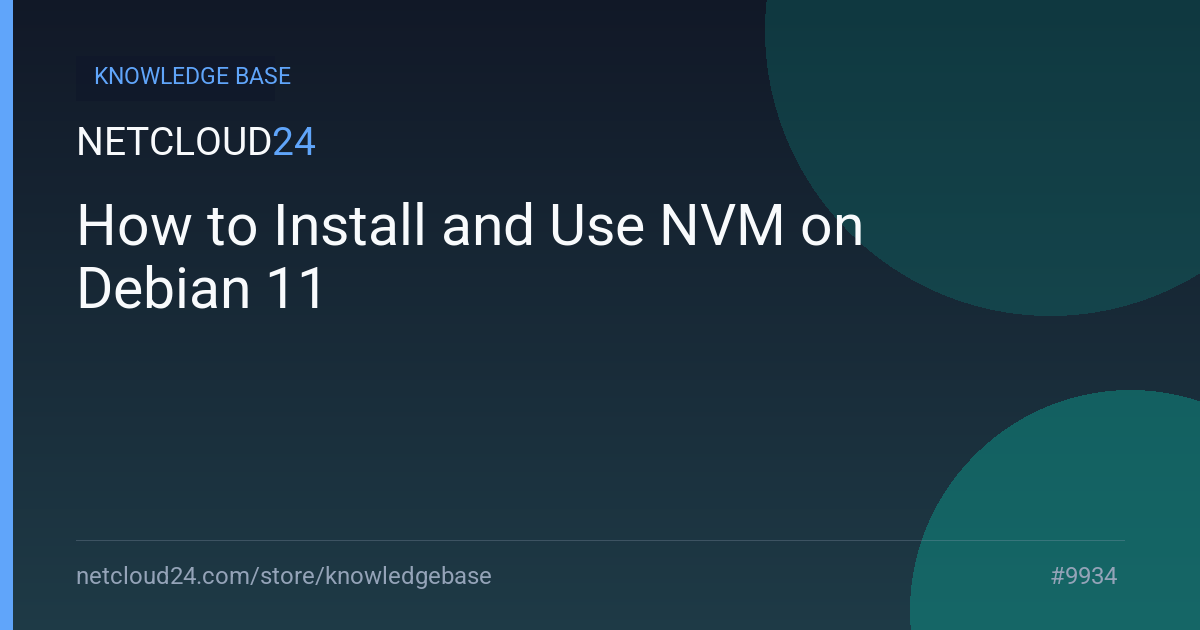 How to Install and Use NVM on Debian 11