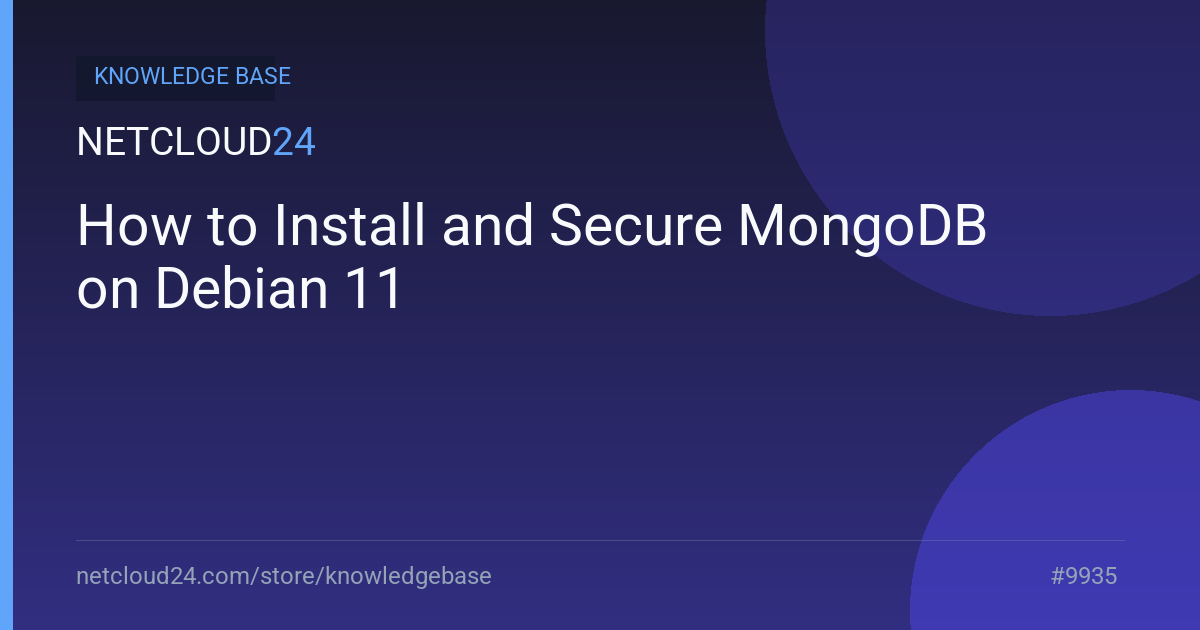 How to Install and Secure MongoDB on Debian 11
