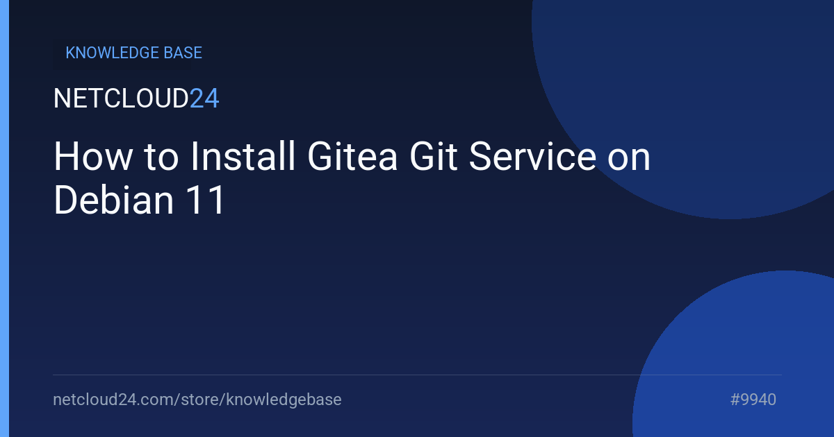 How to Install Gitea Git Service on Debian 11