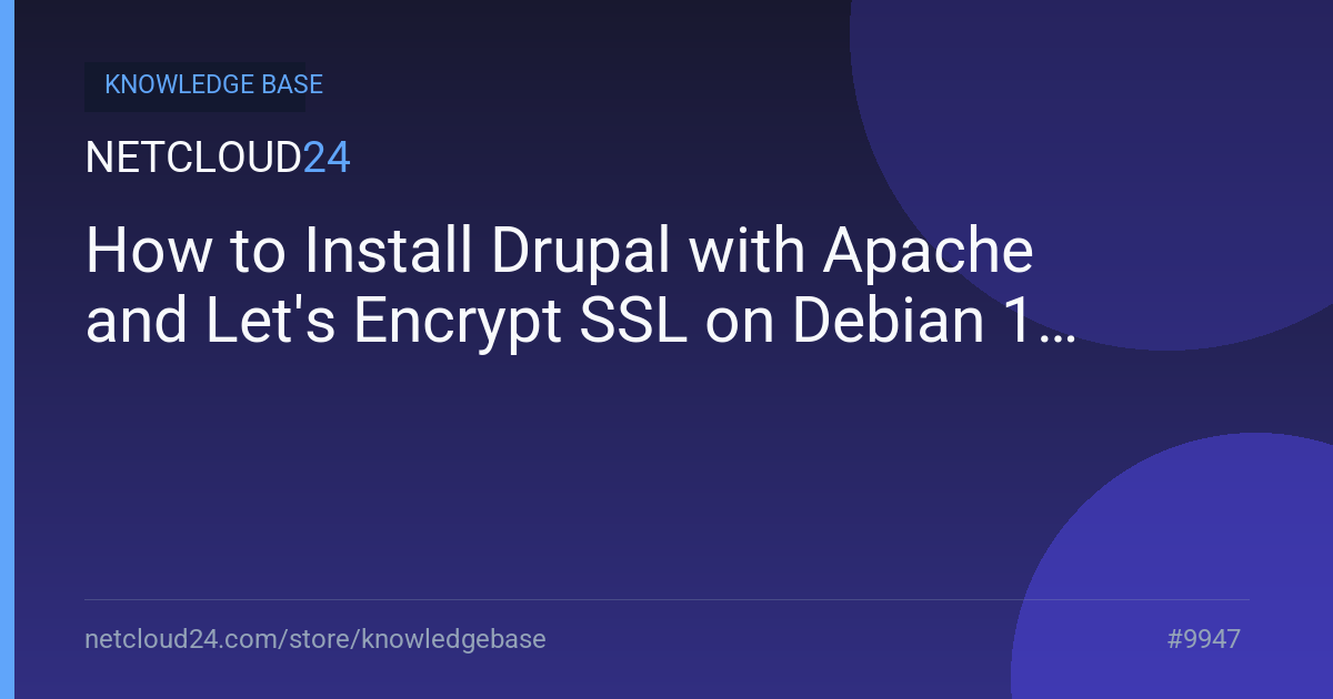 How to Install Drupal with Apache and Let's Encrypt SSL on Debian 11
