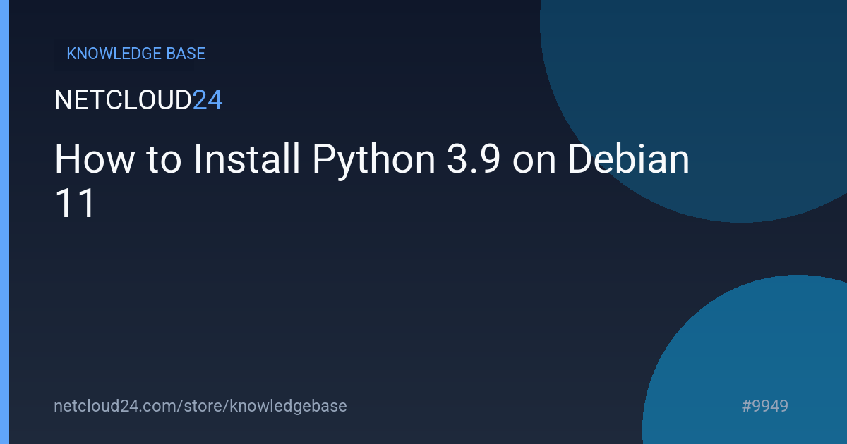 How to Install Python 3.9 on Debian 11