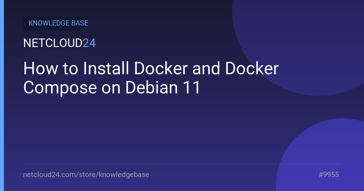 How to Install Docker and Docker Compose on Debian 11