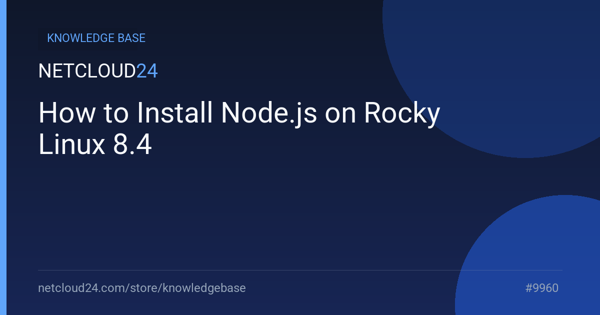 How to Install Node.js on Rocky Linux 8.4
