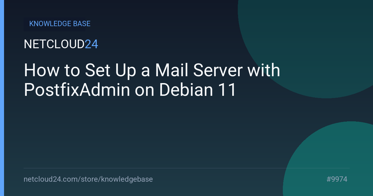 How to Set Up a Mail Server with PostfixAdmin on Debian 11