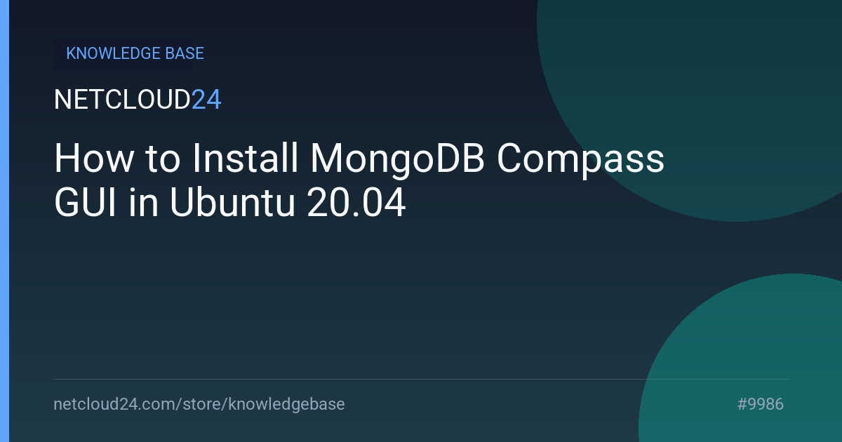 How to Install MongoDB Compass GUI in Ubuntu 20.04
