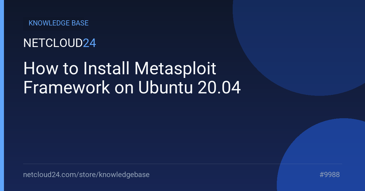 How to Install Metasploit Framework on Ubuntu 20.04